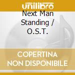 Next Man Standing / O.S.T. cd