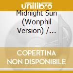 Midnight Sun (Wonphil Version) / O.S.T. cd