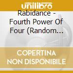 Rabidance - Fourth Power Of Four (Random Cover) cd musicale
