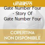Gate Number Four - Story Of Gate Number Four cd