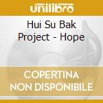 Hui Su Bak Project - Hope cd