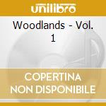 Woodlands - Vol. 1 cd
