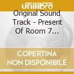 Original Sound Track - Present Of Room 7 - O.S.T cd