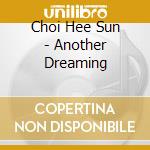 Choi Hee Sun - Another Dreaming cd