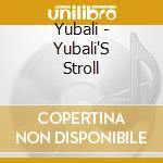 Yubali - Yubali'S Stroll cd