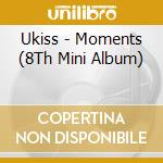 Ukiss - Moments (8Th Mini Album) cd