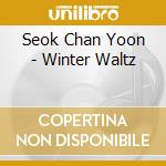 Seok Chan Yoon - Winter Waltz cd