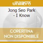 Jong Seo Park - I Know cd