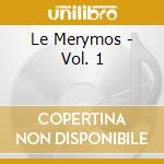 Le Merymos - Vol. 1 cd