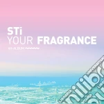 Sti - Your Fragrance (Vol. 4) (Asia) cd