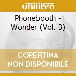 Phonebooth - Wonder (Vol. 3) cd