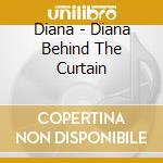 Diana - Diana Behind The Curtain cd