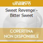 Sweet Revenge - Bitter Sweet cd
