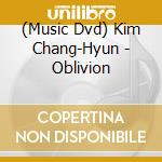 (Music Dvd) Kim Chang-Hyun - Oblivion cd