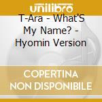 T-Ara - What'S My Name? - Hyomin Version cd