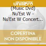 (Music Dvd) Nu'Est W - Nu'Est W Concert (Double You) In Seoul (2 Dvd) cd