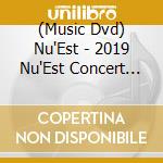 (Music Dvd) Nu'Est - 2019 Nu'Est Concert [Segno] In Seoul Dvd (2 Disc) cd musicale