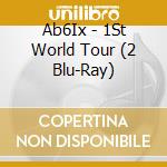 Ab6Ix - 1St World Tour (2 Blu-Ray) cd