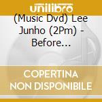 (Music Dvd) Lee Junho (2Pm) - Before Midnight - 2022 Fan-Con cd