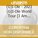 (G)I-Dle - 2023 (G)I-Dle World Tour [I Am Free-Ty] In Seoul (Blu-Ray) cd musicale