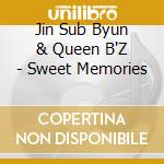Jin Sub Byun & Queen B'Z - Sweet Memories cd