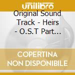 Original Sound Track - Heirs - O.S.T Part 2 cd
