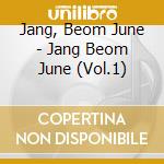 Jang, Beom June - Jang Beom June (Vol.1) cd musicale di Jang, Beom June