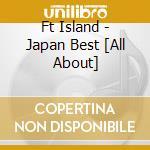 Ft Island - Japan Best [All About] cd