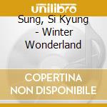 Sung, Si Kyung - Winter Wonderland cd musicale di Sung, Si Kyung