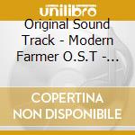 Original Sound Track - Modern Farmer O.S.T - Sbs Drama cd musicale di Original Sound Track