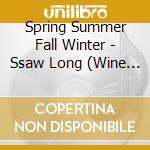 Spring Summer Fall Winter - Ssaw Long (Wine Concert Limited Edition) (2 Cd)