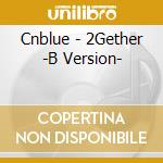 Cnblue - 2Gether -B Version- cd
