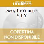 Seo, In-Young - S I Y cd musicale di Seo, In