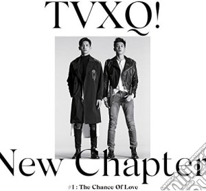 Tvxq - New Chapter #1: The Chance Of Love cd musicale di Tvxq
