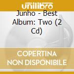 Junho - Best Album: Two (2 Cd) cd musicale di Junho