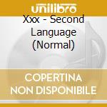 Xxx - Second Language (Normal)