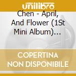 Chen - April, And Flower (1St Mini Album) Kihno Album (Kihno Album) cd