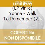 (LP Vinile) Yoona - Walk To Remember (2 Lp) lp vinile