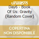 Day6 - Book Of Us: Gravity (Random Cover) cd