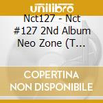 Nct127 - Nct #127 2Nd Album Neo Zone (T Version) cd musicale