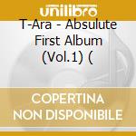 T-Ara - Absulute First Album (Vol.1) ( cd