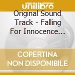 Original Sound Track - Falling For Innocence O.S.T - Jtbc Tv Drama cd musicale di Original Sound Track