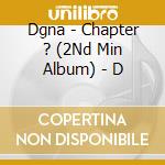 Dgna - Chapter ? (2Nd Min Album) - D cd