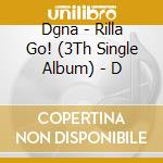 Dgna - Rilla Go! (3Th Single Album) - D cd