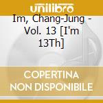Im, Chang-Jung - Vol. 13 [I'm 13Th] cd