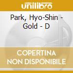 Park, Hyo-Shin - Gold - D cd