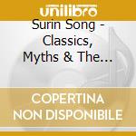 Surin Song - Classics, Myths & The Wild cd