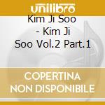 Kim Ji Soo - Kim Ji Soo Vol.2 Part.1