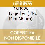 Yangpa - Together (2Nd Mini Album) - cd musicale di Yangpa