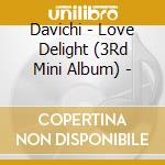 Davichi - Love Delight (3Rd Mini Album) - cd